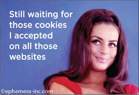 Magnet: Still waiting for those cookies I accepted on all those websites